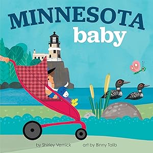 Minnesota Baby: An Adorable & Giftable Board Book with Activities for Babies & Toddlers that Explores the North Star State (Local Baby Books) by Shirley Vernick