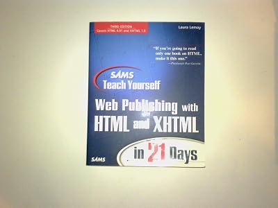 Sams Teach Yourself Web Publishing with HTML and XHTML in 21 Days, Third Edition (3rd Edition)