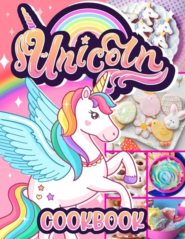 Unicorn Cookbook: Great Gift For Those Who Admire Unicorn And Love Cooking Enjoying Joyous Moment In Kitchen by Linda Major