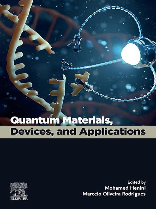 Quantum Materials, Devices, and Applications by Mohamed Henini