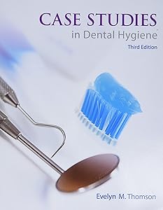 Case Studies in Dental Hygiene by Evelyn Thomson