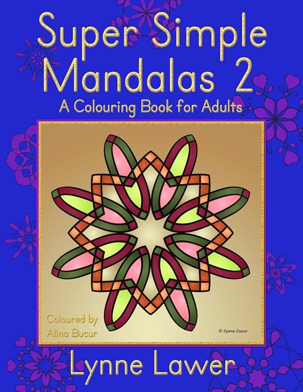 Super Simple Mandalas 2: A Colouring Book for Adults by Lynne Lawer