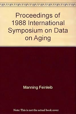 Proceedings of 1988 International Symposium on Data on Aging (Vital and Health statistics)
