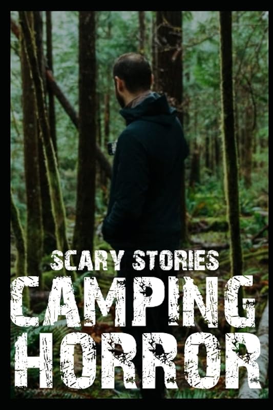 Scary Camping Horror Stories: Vol 1 by Agatha Witchess