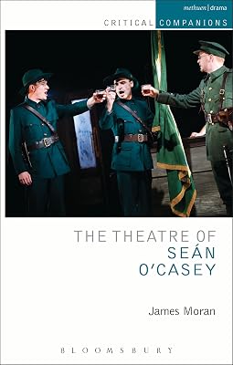 The Theatre of Sean O'Casey (Critical Companions)