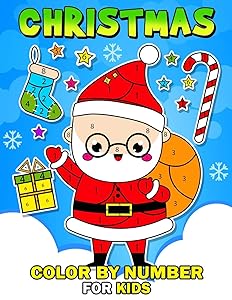 Christmas Color by Number for Kids: Coloring Books For Girls and Boys Activity Learning Work Ages 2-4, 4-8 by Rocket Publishing