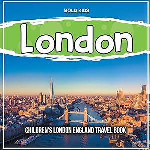 London: Children's London England Travel Book by Bold Kids