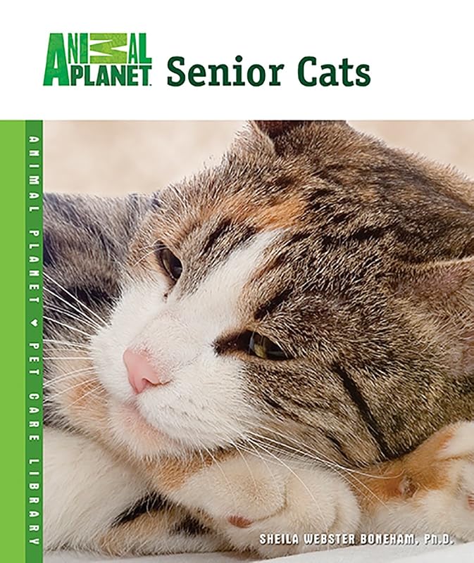 Senior Cats (Animal Planet Pet Care Library) by Sheila Webster Boneham