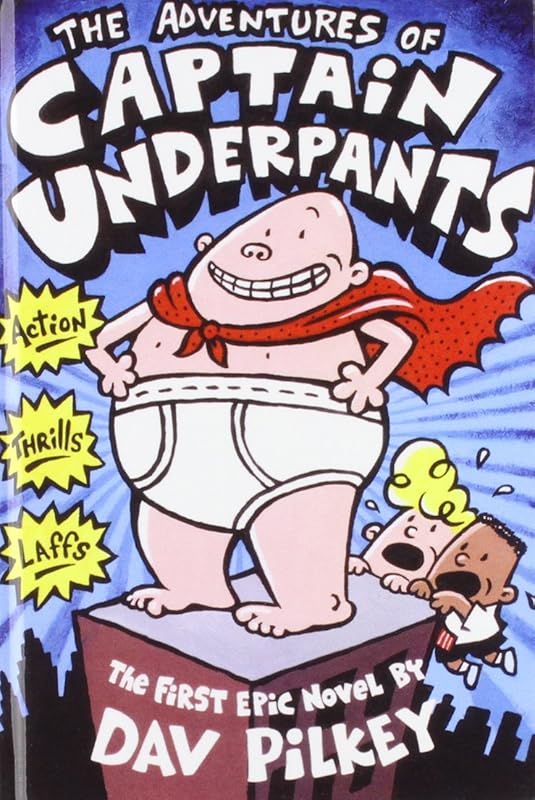 The Adventures of Captain Underpants by Dav Pilkey