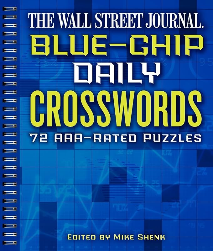 The Wall Street Journal Blue-Chip Daily Crosswords: 72 AAA-Rated Puzzles (Volume 1) (Wall Street Journal Crosswords) by Mike Shenk