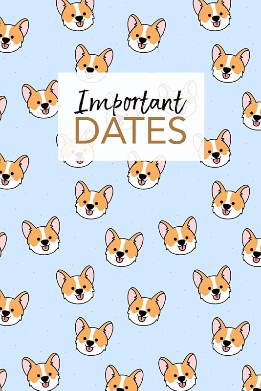 Important Dates: Birthday Anniversary and Event Reminder Book Corgi Cover by Camille Publishing