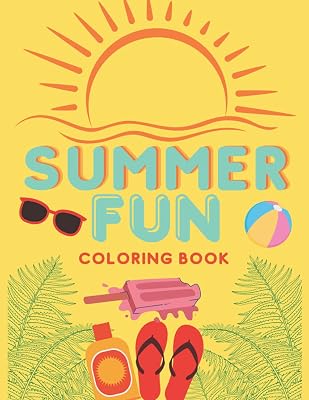 Summer Fun: Summer Inspired Coloring Book, Relaxing Stress Relieving Summer Designs, Color Therapy
