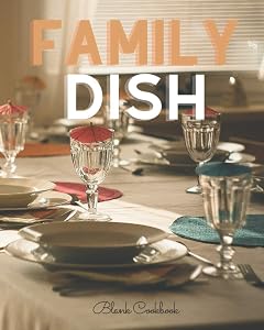 Family Dish: Blank Cookbook by Phoenix Rising Publishing and Books