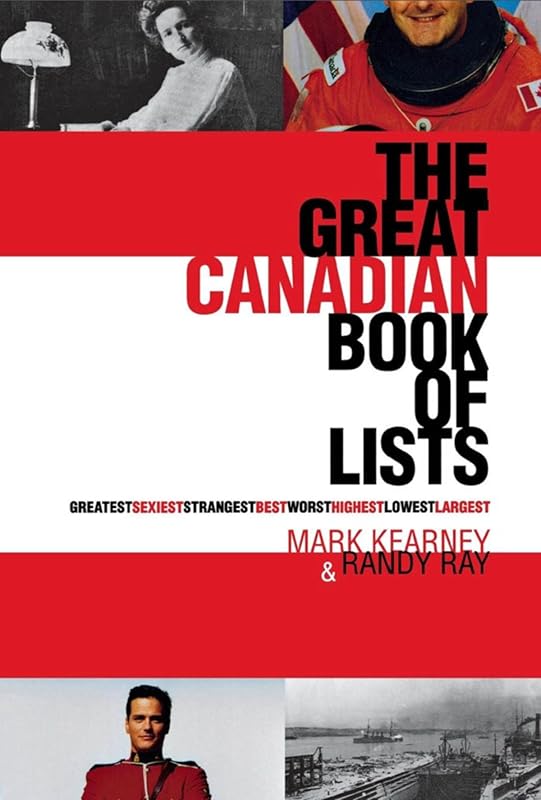 The Great Canadian Book of Lists by Randy Ray