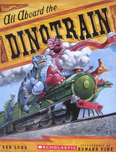 All Aboard the Dinotrain by Deb Lund