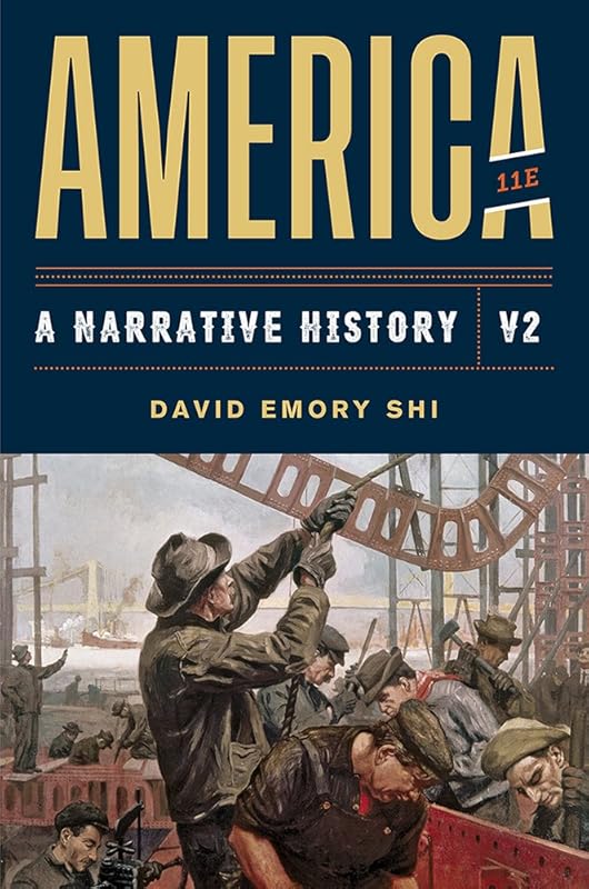 America: A Narrative History by David E. Shi