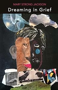 Dreaming in Grief by Mary Strong Jackson