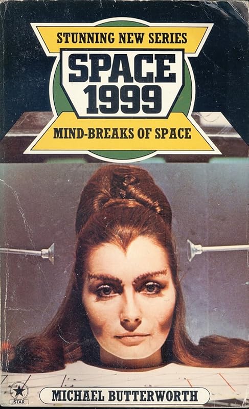 Space 1999 - Mind Breaks of Space by Michael Butterworth