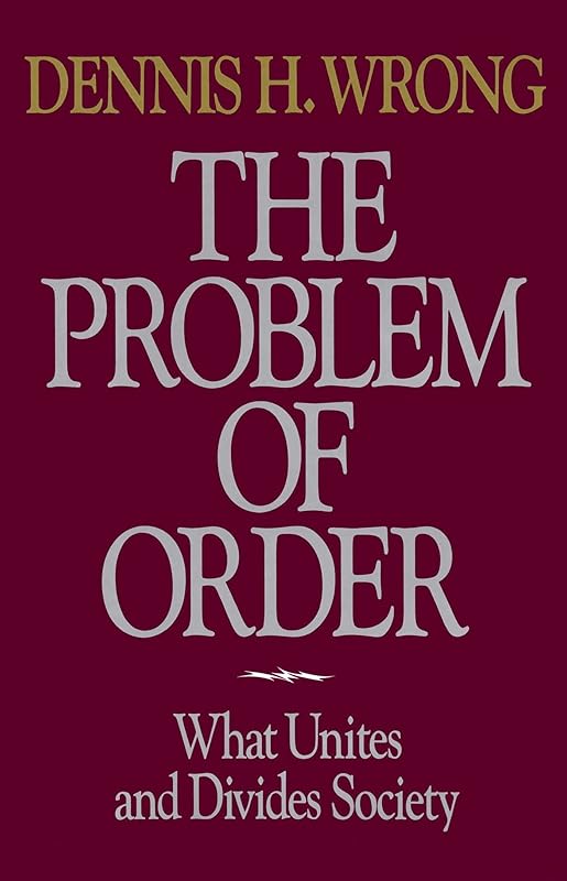 Problem of Order by Dennis Wrong