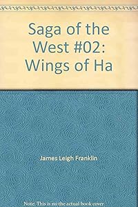 Wings of The Hawk (Saga of the West #2)