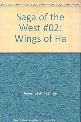 Wings of The Hawk (Saga of the West #2)