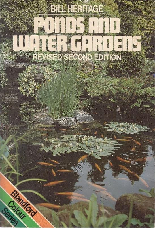 Ponds and Water Gardens (Blandford Colour Series) by Bill Heritage