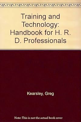 Training and Technology: A Handbook for Hrd Professionals