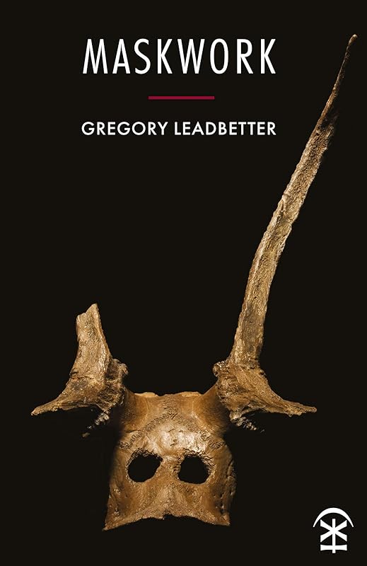 Maskwork by Gregory Leadbetter