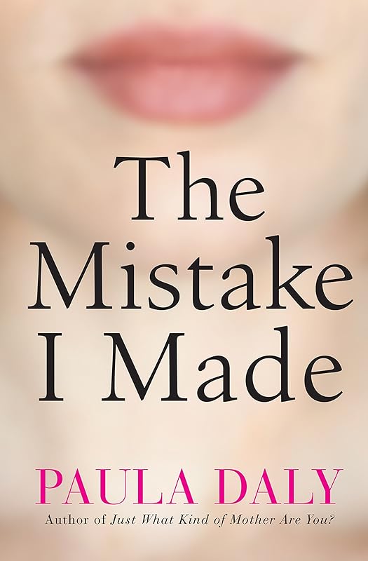 The Mistake I Made by Paula Daly