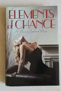Elements of Chance by Barbara Wilkins