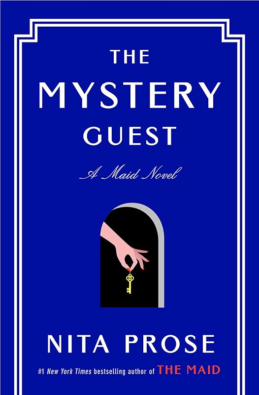 The Mystery Guest: A Maid Novel (Molly the Maid) by Nita Prose