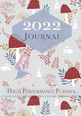 2022 Journal, Weeks Ahead, 160 pages, soft cover, color interior pages (Fairy Forest Cover Design): High Performance Planner for boosting your daily performance and achieving long-term success.