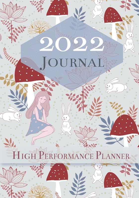 2022 Journal, Weeks Ahead, 160 pages, soft cover, color interior pages (Fairy Forest Cover Design): High Performance Planner for boosting your daily performance and achieving long-term success. by Beatriz Pascual