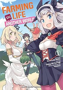Farming Life in Another World Volume 1 (Farming Life in Another World Series) by Kinosuke Naito