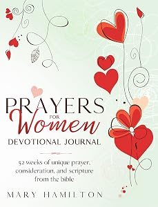 Yearly prayer journal for women: 52 weeks yearly prayer journal for women where you can share your thoughts, plans and study the bible with God (Prayer books for couples, men and women) by Mary Hamilton