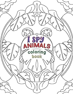 I SPY ANIMALS COLORING BOOK: Animals Coloring Book For Kids And Adult, Circle Animals Pictures,30 Different Pages 8.5X11 Inches. by NANO MH