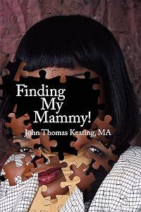 Finding My Mammy! by John Thomas Keating Ma