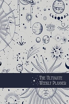 The Ultimate Weekly Planner: Combined Weekly Planners for Each Week, an Accompanying To-Do Page, a Monthly Planner, and Birthday Reminder Page.