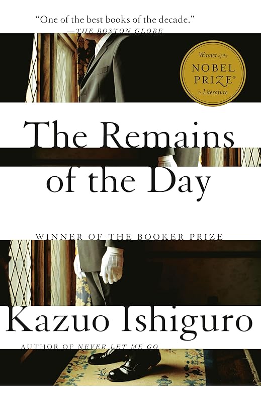 The Remains of the Day: Winner of the Nobel Prize in Literature by Kazuo Ishiguro