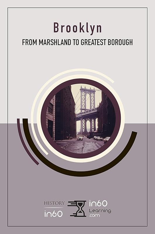 Brooklyn: From Marshland to Greatest Borough by in60Learning