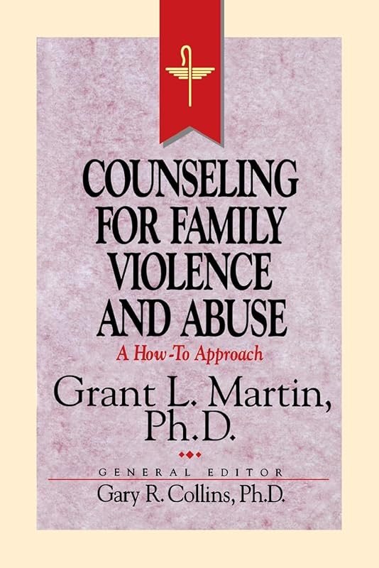 Resources for Christian Counseling: Counseling for Family Violence and Abuse (Grant Martin) (Resources for Christian Counselors Series, 6) by Thomas Nelson