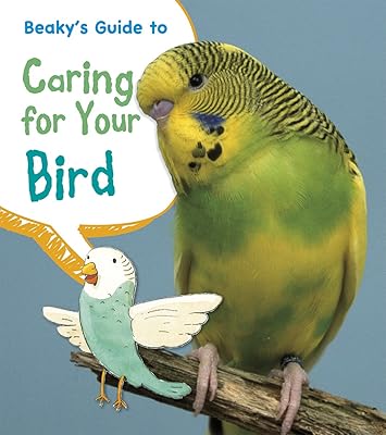 Beaky's Guide to Caring for Your Bird (Young Explorer: Pets' Guides)
