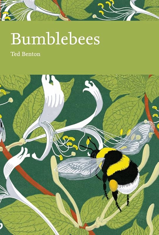 Bumblebees (Collins New Naturalist) by Ted Benton
