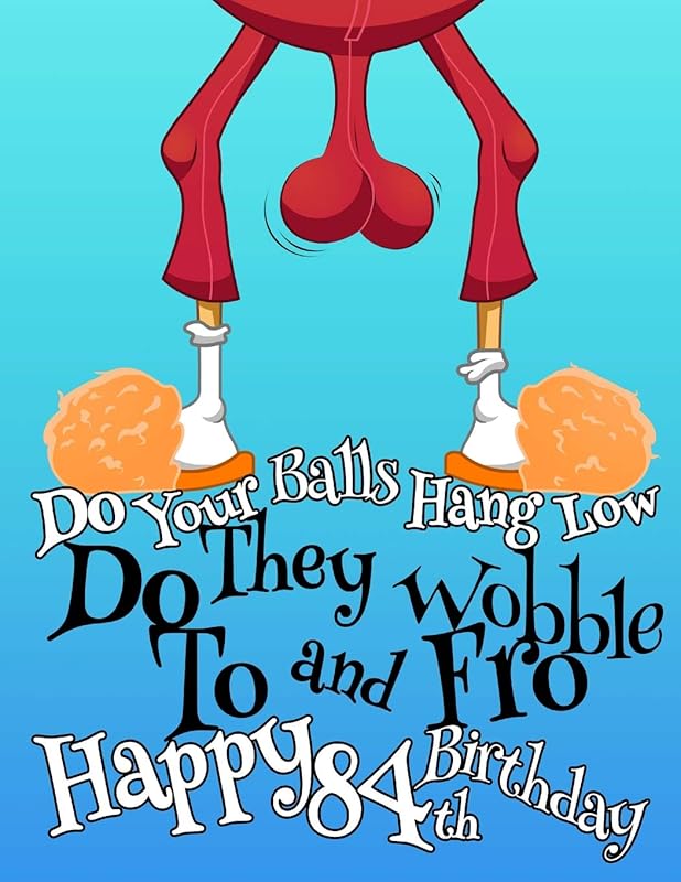 Happy 84th Birthday: Large Print Address Book That Makes the Perfect Gag Gift for the Birthday Boy Whose Balls Hang a Little Lower Than They Used To. ... Card and Give a Birthday Book Instead! by Karlon Douglas