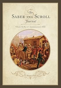 The Saber and Scroll Journal: Volume 10, Number 4, Commencement 2022 by Jeffrey Ballard