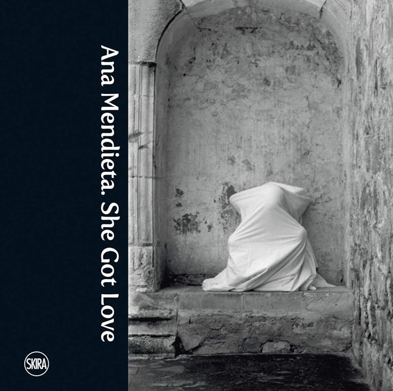 Ana Mendieta: She Got Love by Beatrice Merz