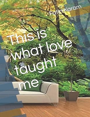 This is what love taught me (Human_Spiritual consciousness Words)