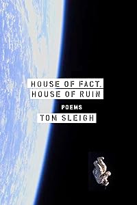 House of Fact, House of Ruin: Poems by Tom Sleigh