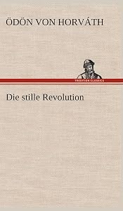 Die Stille Revolution (German Edition) by D N Von Horv Th
