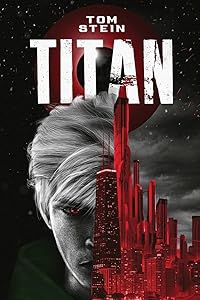 Titan (Titan Trilogy) by Tom Stein